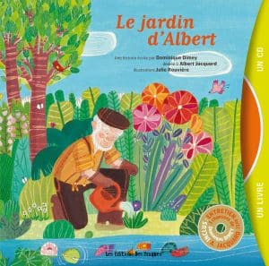 Le Jardin d'Albert, livre-cd de Dominique Dimey,paru chez Editions des Braques