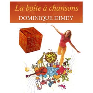 La boite à chanson de Dominique Dimey