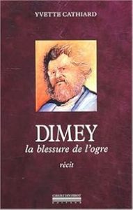 Livre Dimey la blessure de l'ogre d'Yvette Cathiard